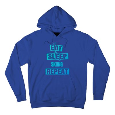 Eat Sleep Skiing Repeat Funny Skiing Cute Gift Hoodie