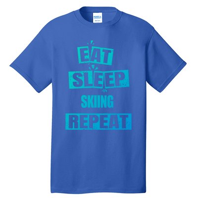 Eat Sleep Skiing Repeat Funny Skiing Cute Gift Tall T-Shirt