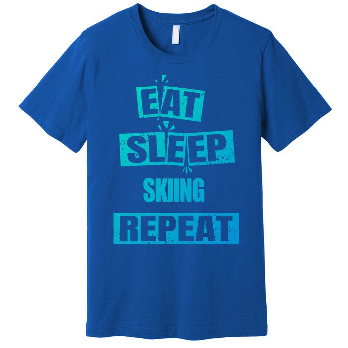 Eat Sleep Skiing Repeat Funny Skiing Cute Gift Premium T-Shirt