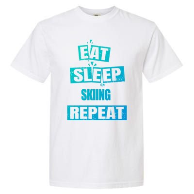 Eat Sleep Skiing Repeat Funny Skiing Cute Gift Garment-Dyed Heavyweight T-Shirt