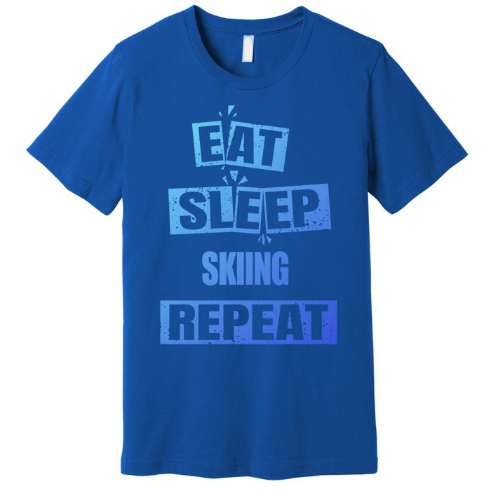 Eat Sleep Skiing Repeat Funny Skiing Cute Gift Premium T-Shirt