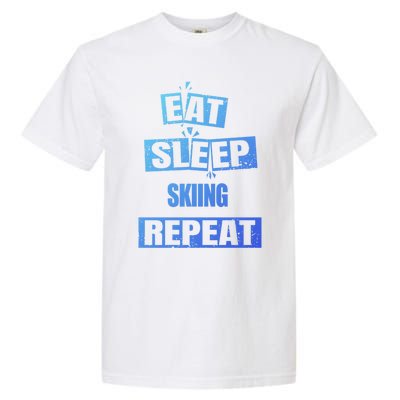 Eat Sleep Skiing Repeat Funny Skiing Cute Gift Garment-Dyed Heavyweight T-Shirt