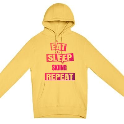 Eat Sleep Skiing Repeat Funny Skiing Cute Gift Premium Pullover Hoodie