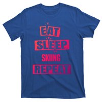 Eat Sleep Skiing Repeat Funny Skiing Cute Gift T-Shirt