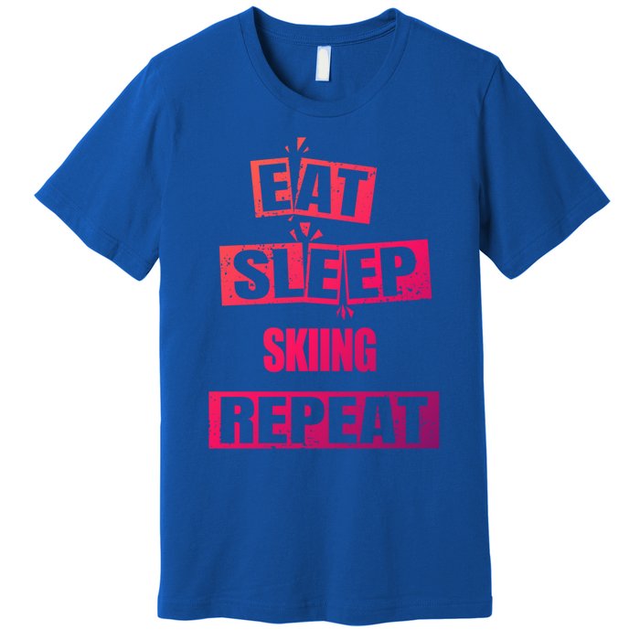 Eat Sleep Skiing Repeat Funny Skiing Cute Gift Premium T-Shirt