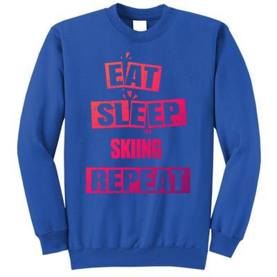 Eat Sleep Skiing Repeat Funny Skiing Cute Gift Tall Sweatshirt