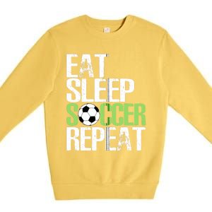 Eat Sleep Soccer Repeat Cool Sport Player Gift Premium Crewneck Sweatshirt