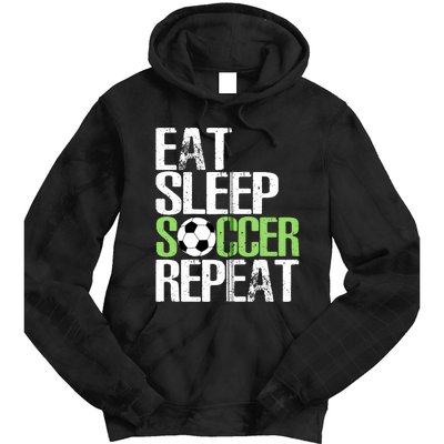 Eat Sleep Soccer Repeat Cool Sport Player Gift Tie Dye Hoodie