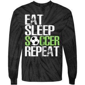 Eat Sleep Soccer Repeat Cool Sport Player Gift Tie-Dye Long Sleeve Shirt