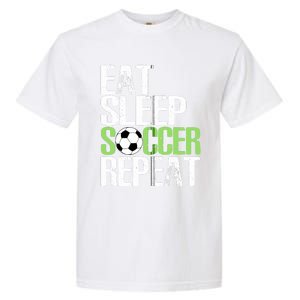 Eat Sleep Soccer Repeat Cool Sport Player Gift Garment-Dyed Heavyweight T-Shirt