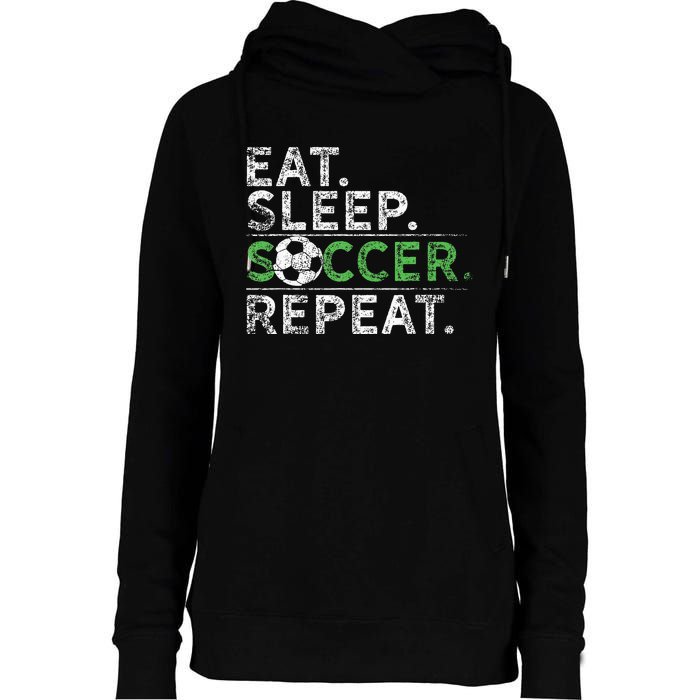 Eat Sleep Soccer Repeat Soccer Player Coach Womens Funnel Neck Pullover Hood