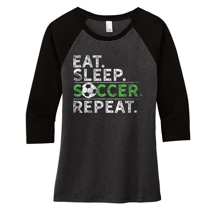 Eat Sleep Soccer Repeat Soccer Player Coach Women's Tri-Blend 3/4-Sleeve Raglan Shirt