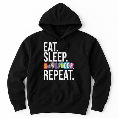 Eat Sleep Scrapbook Repeat Scrapbooker Scrapbooking Lover Hoodie