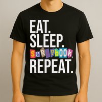 Eat Sleep Scrapbook Repeat Scrapbooker Scrapbooking Lover T-Shirt