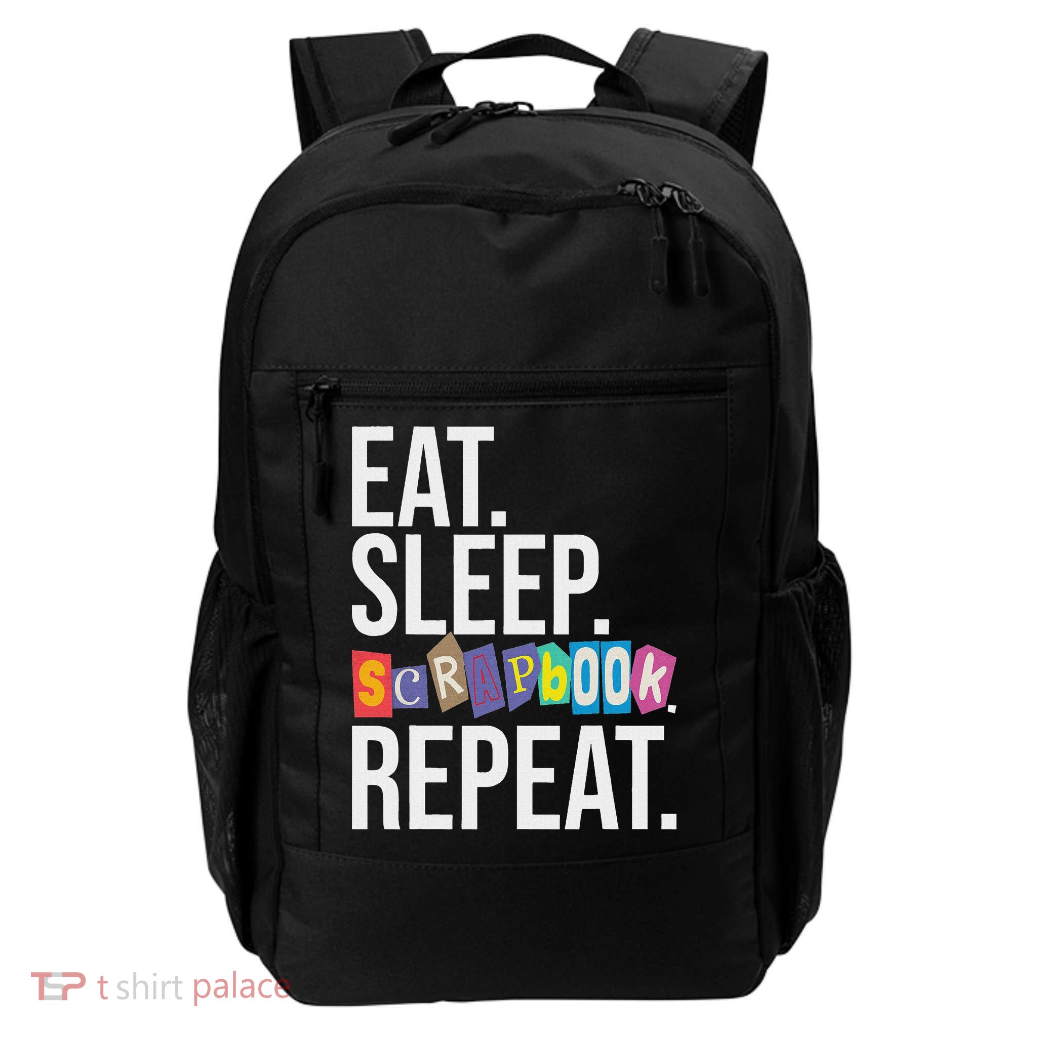 Eat Sleep Scrapbook Repeat Scrapbooker Scrapbooking Lover Daily Commute Backpack