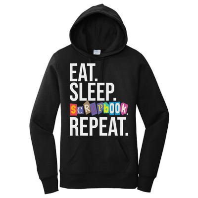 Eat Sleep Scrapbook Repeat Scrapbooker Scrapbooking Lover Women's Pullover Hoodie
