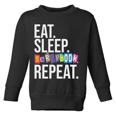 Eat Sleep Scrapbook Repeat Scrapbooker Scrapbooking Lover Toddler Sweatshirt