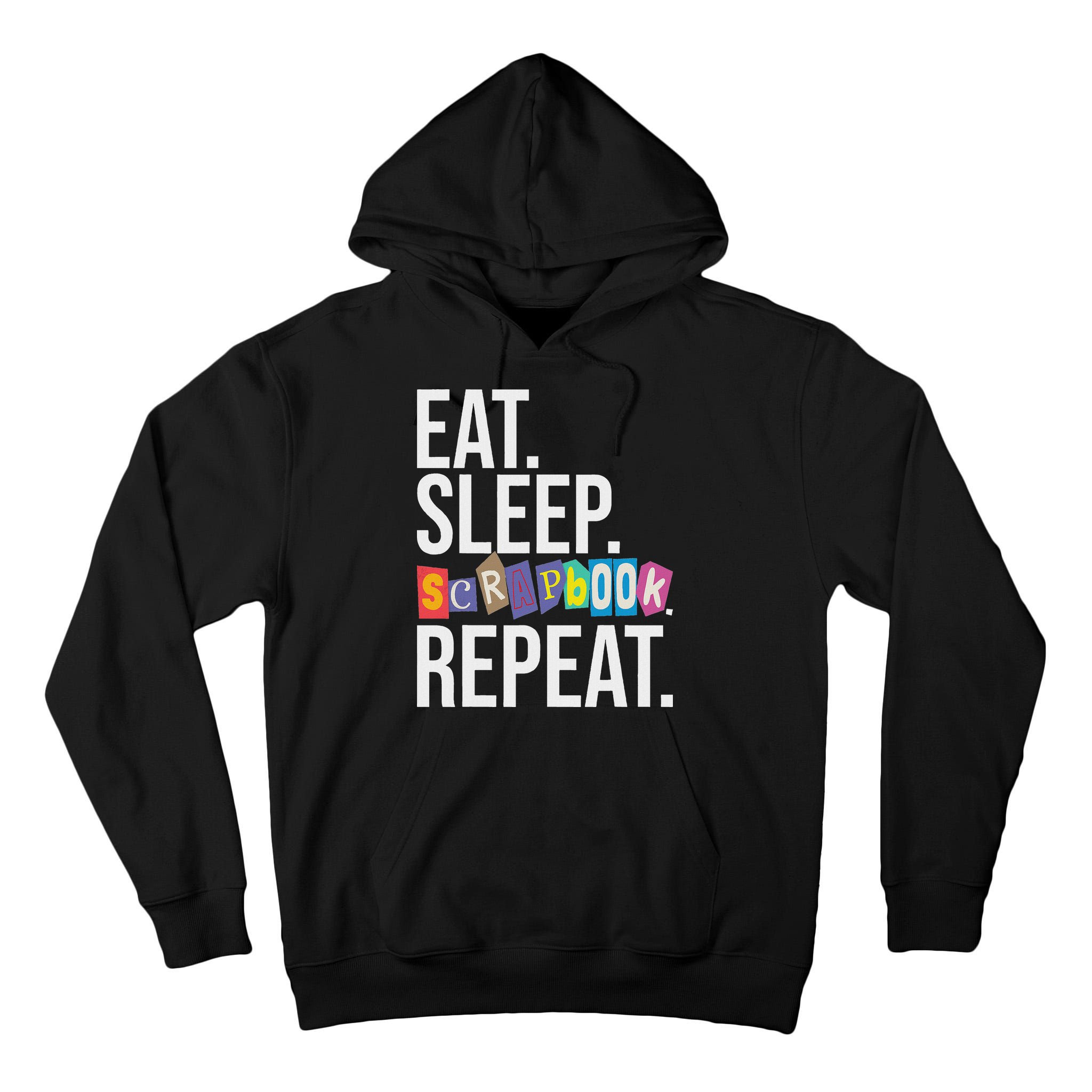 Eat Sleep Scrapbook Repeat Scrapbooker Scrapbooking Lover Tall Hoodie