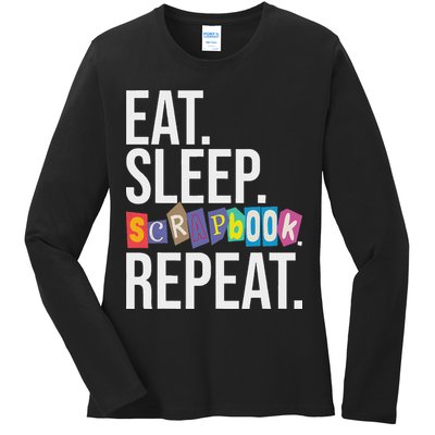 Eat Sleep Scrapbook Repeat Scrapbooker Scrapbooking Lover Ladies Long Sleeve Shirt