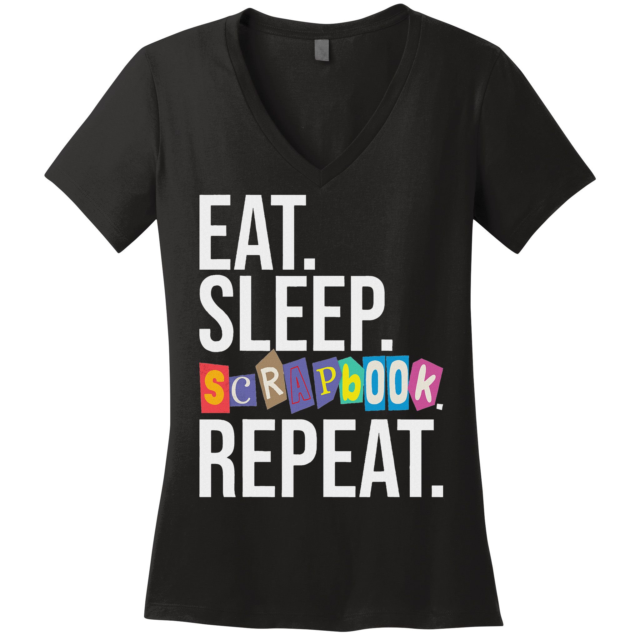 Eat Sleep Scrapbook Repeat Scrapbooker Scrapbooking Lover Women's V-Neck T-Shirt