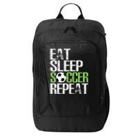 Eat Sleep Soccer Repeat Cool Sport Player Gift City Backpack