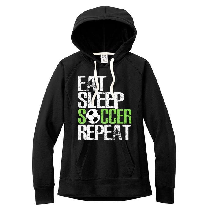 Eat Sleep Soccer Repeat Cool Sport Player Gift Women's Fleece Hoodie