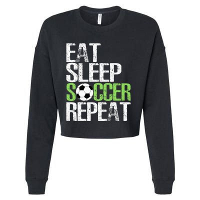 Eat Sleep Soccer Repeat Cool Sport Player Gift Cropped Pullover Crew