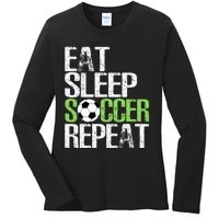 Eat Sleep Soccer Repeat Cool Sport Player Gift Ladies Long Sleeve Shirt