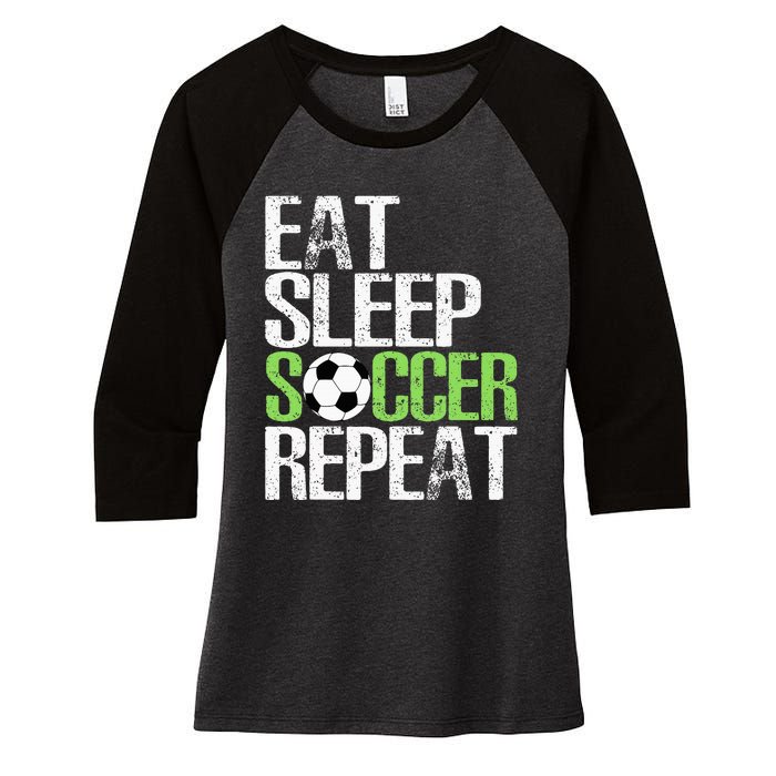 Eat Sleep Soccer Repeat Cool Sport Player Gift Women's Tri-Blend 3/4-Sleeve Raglan Shirt