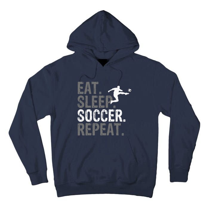 Eat Sleep Soccer Repeat vintage Soccer players Tall Hoodie