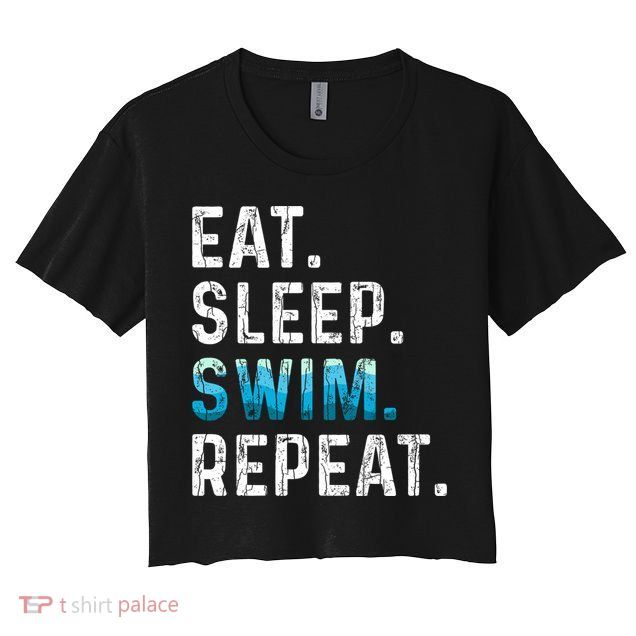 Eat Sleep Swim Repeat Funny Swimmer Swimming Player Graphic Gift Crop Top