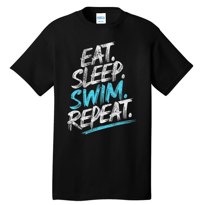 Eat Sleep Swim Repeat Swimming Tall T-Shirt