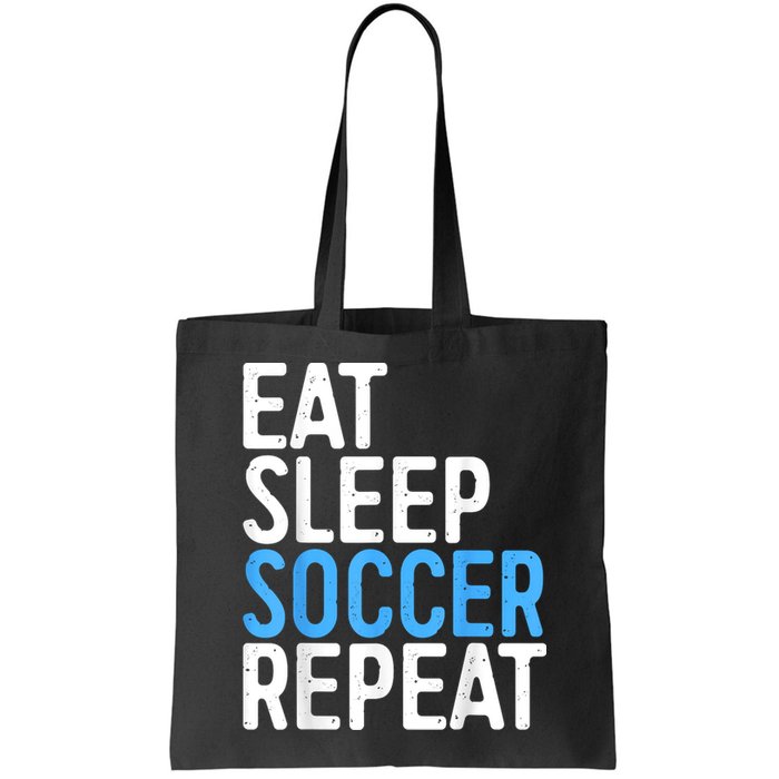 Eat Sleep Soccer Repeat Bag