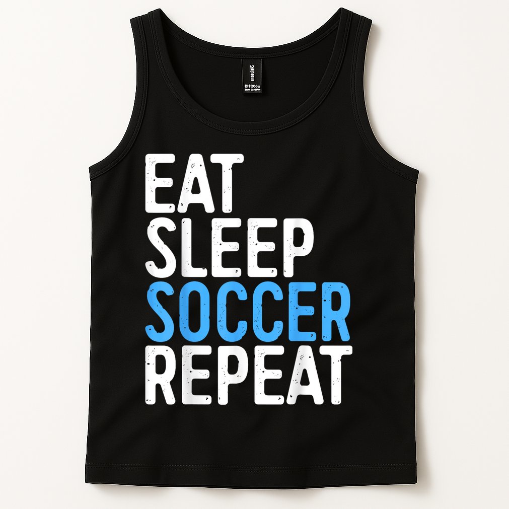 Eat Sleep Soccer Repeat Tank Top