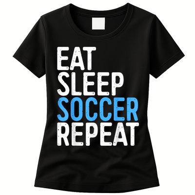 Eat Sleep Soccer Repeat Womens T-Shirt