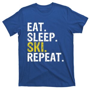 Eat Sleep Ski Repeat Gift Skiing Funny Gift T-Shirt