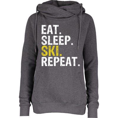 Eat Sleep Ski Repeat Gift Skiing Funny Gift Womens Funnel Neck Pullover Hood