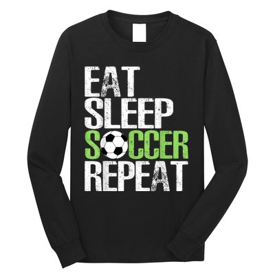 Eat Sleep Soccer Repeat Shirts Cool Sport Player Gift Long Sleeve Shirt