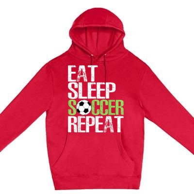 Eat Sleep Soccer Repeat Shirts Cool Sport Player Gift Premium Pullover Hoodie