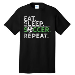 Eat Sleep Soccer Repeat Shirts Soccer Player Coach Boy Tall T-Shirt