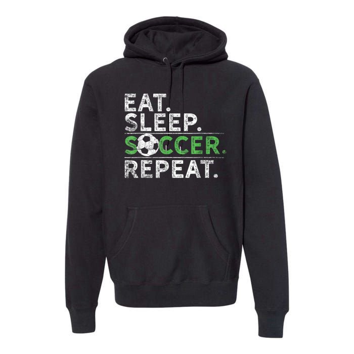 Eat Sleep Soccer Repeat Shirts Soccer Player Coach Boy Premium Hoodie