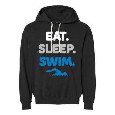 Eat Sleep Swim Swimming Sports Swimmer Athlete Gift Garment-Dyed Fleece Hoodie