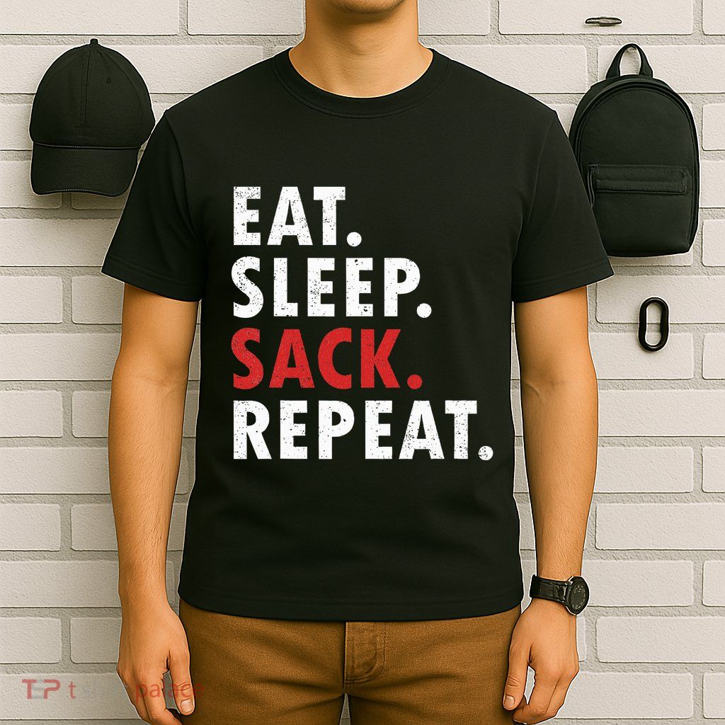 Eat Sleep Sack Repeat Football Player Defense T-Shirt
