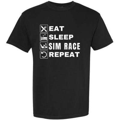 Eat Sleep Sim Race Repeat Sim Racer Car Racing Sim Racing Funny Gaming Esport Garment-Dyed Heavyweight T-Shirt