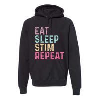 Eat Sleep Stim Repeat Autism Awareness Premium Hoodie