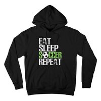 Eat Sleep Soccer Repeat Cool Sport Player Gift Hoodie