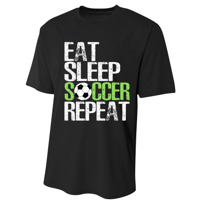 Eat Sleep Soccer Repeat Cool Sport Player Gift Performance Sprint T-Shirt