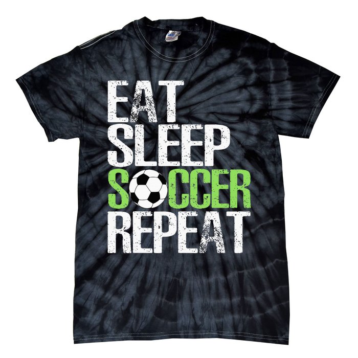 Eat Sleep Soccer Repeat Cool Sport Player Gift Tie-Dye T-Shirt