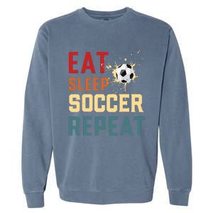 Eat Sleep Soccer Repeat Soccer Gifts For Boy Garment-Dyed Sweatshirt