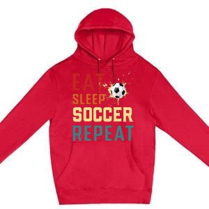 Eat Sleep Soccer Repeat Soccer Gifts For Boy Premium Pullover Hoodie